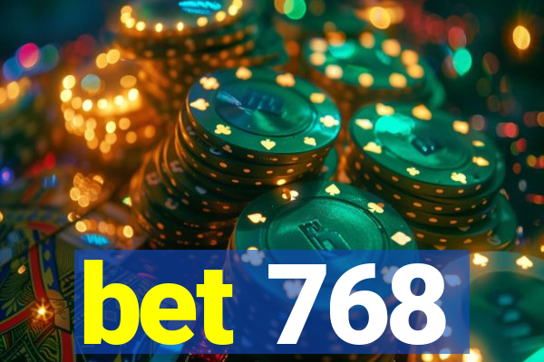 bet 768